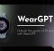 WearGPT Brings ChatGPT to Wear OS, Works on Galaxy Watch